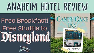 Candy Cane Inn Review 2024 With Kids | Near Disneyland | MagicalDnA