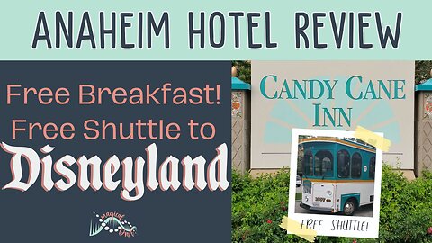 Candy Cane Inn Review 2024 With Kids | Near Disneyland | MagicalDnA