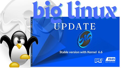 OS - Big Linux (Stable Update May 2024 with Kernel 6.6)