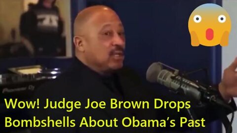 Judge Joe Brown Drops Bombshells About Barack Obama’s Past
