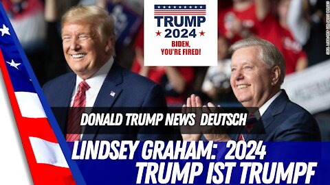 Senator Graham: Trump ist unser Kandidat 2024.