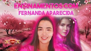 Ensinamentos com Fernanda Aparecida - 19/07/23