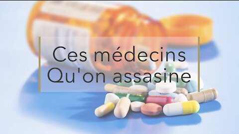 Ces Médecins que l'on assassine!