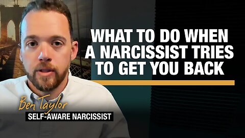 What to Do When a Narcissist Tries to Get You Back