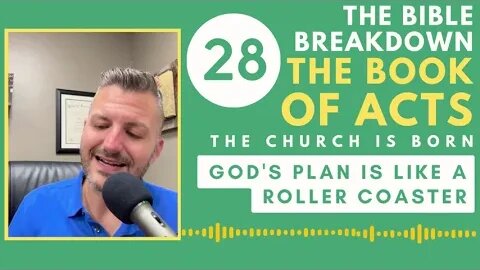 Acts 28: God's Plan Is Like A Roller Coaster