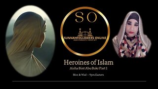 Heroines of Islam - Aisha Part 2