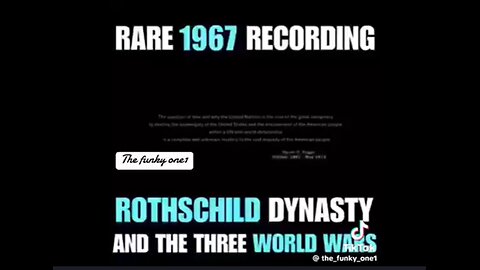 Rare 1967 Recording "Rothschild Dynasty & The Three World Wars