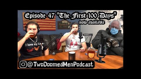 Episode 47 "The First 100 Days"