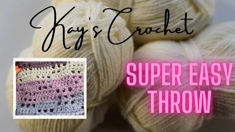 Kay's Crochet Quick and Easy Throw Blanket