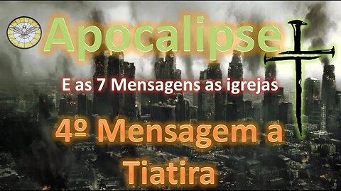Apocalipse 2.18-29 - 4º Mensagem à Tiatira - Muito FORTE !