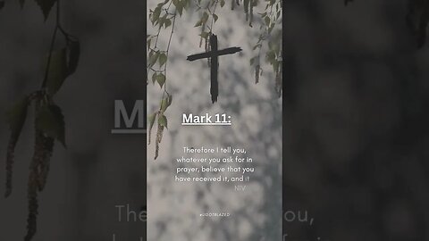 Share the Good News. Bible Verse of the Day. Mark 11:24 NIV