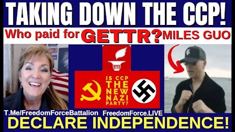 Who paid for GETTR? Miles Guo - CCP is NAZI on Steroids! Independence! 7-4-21