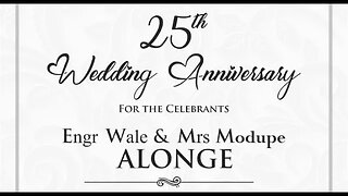 ENGR. WALE & MRS. MODUPE ALONGE 25TH WEDDING ANNIVERSARY