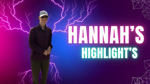 Hannahs Highlights