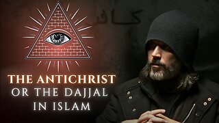 Muslims Beware: The Antichrist Dajjal is Here!