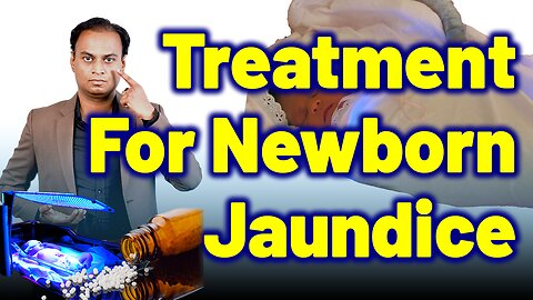 Treatment for Newborn with Jaundice or Neonatal Jaundice .| Dr. Bharadwaz | , Treatment & Cure