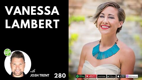 280 Vanessa Lambert: How To Find Your Authentic Self