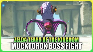 Zelda Tears Of The Kingdom - Mucktorok Boss Fight (Water Temple Final Boss)