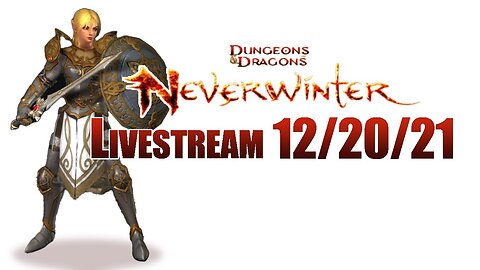 Neverwinter // Livestream // 12/20/21