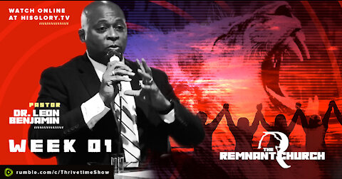 The Time for Revival Is NOW!!! The Remnant Church w/ Pastor Leon Benjamin | Week 1