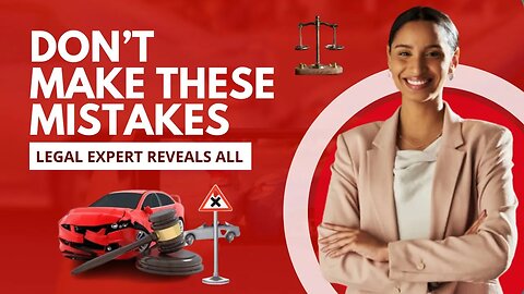 Don't Make These Mistakes After a Car Accident - A Car Accident Lawyer Reveals All!