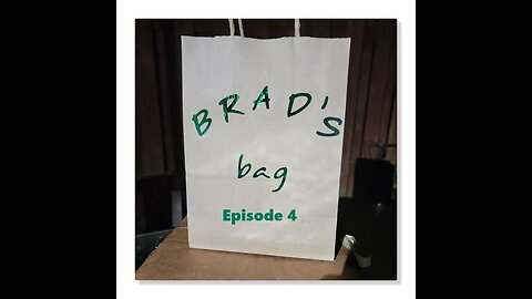 Brad's Bag: Ep 4 Sutliff Eccentric