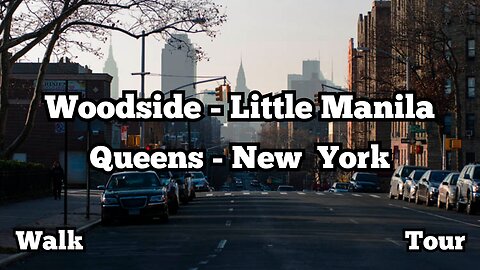 Woodside | Little Manila | Queens, New York | Walk Tour