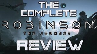 The Complete Review of Robinson: The Journey