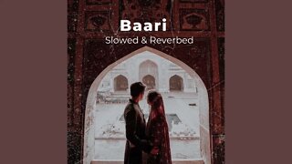 Baari - Bilal Saed (slowed + Reverbed)