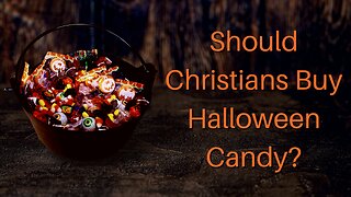 Should Christians Buy Halloween Candy?