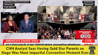 CNN Analyst Says Having Gold Star Parents on Stage Was Most Impactful Convention Moment Ever
