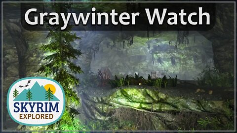 Graywinter Watch | Skyrim Explored