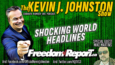 Shocking World Headlines on The Kevin J Johnston Show - Special Guest MIKE MARTINS