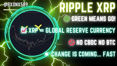 🟢 GREEN MEANS GO!📈 #XRP = GLOBAL RESERVE CURRENCY🚫 NO #CBDC NO #BTC☀️ CHANGE IS COMING... FAST