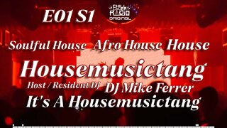 Housemusictang E01 S1 | DJ Mike Ferrer