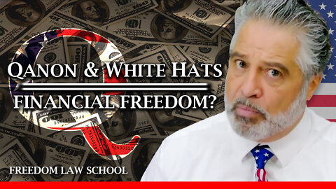 Will QAnon and the WHITE HATS bring in a new financial system of freedom and prosperity?