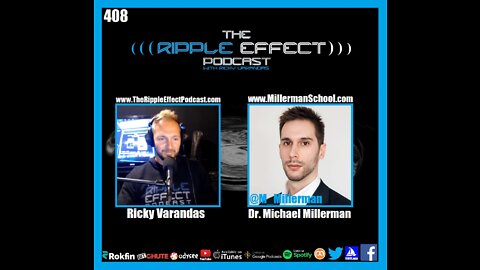 The Ripple Effect Podcast #408 (Dr. Michael Millerman | Exploring Controversial Ideas & Philosophies)