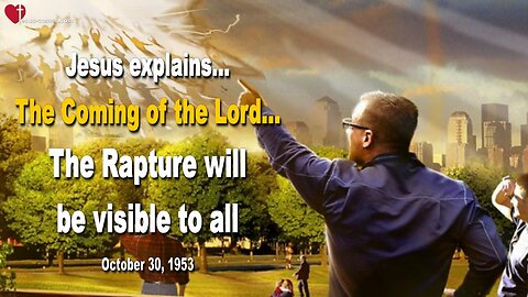 The Coming of the Lord... The Rapture will be visible to all ❤️ Teaching of Jesus thru Bertha Dudde