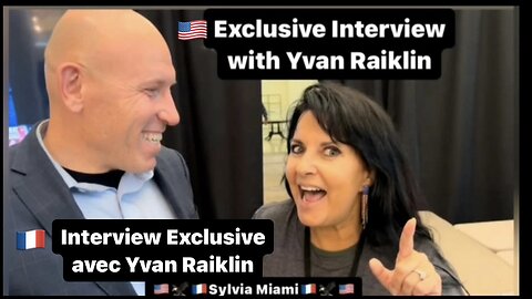 🇫🇷 Interview Exclusive avec Yvan Raiklin 🇺🇸 Exclusive Interview with Yvan Raiklin
