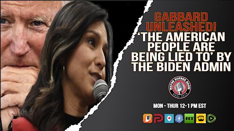 Tulsi Gabbard's Brutal Message To Americans; Biden Is Lying To You!