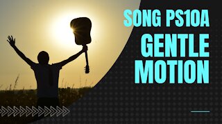 Gentle Motion (song ps10A, piano, string ensemble, orchestra, music)