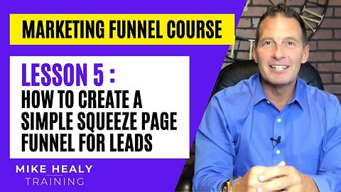 How to create a simple squeeze page funnel for leads