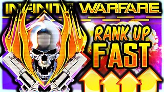 HOW TO RANK UP FAST IN INFINITE WARFARE! ULTIMATE GUIDE TO LEVEL UP FAST COD IW! - IW PRESTIGE FAST!