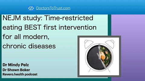 Mindy Pelz: NEJM study: Time-restricted eating BEST first intervention for all chronic diseases