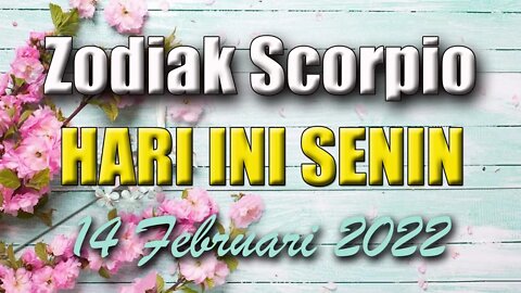 Ramalan Zodiak Scorpio Hari Ini Senin 14 Februari 2022 Asmara Karir Usaha Bisnis Kamu!
