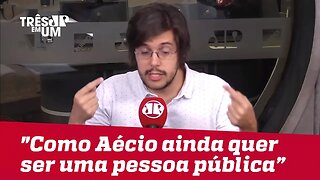 Joel Pinheiro: "Inacreditável como Aécio Neves ainda queira ser uma pessoa pública no Brasil"