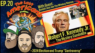 Robert F. Kennedy Jr. The Mystery Candidate - With Guest Randall Janc aka The Whiskey Shaman