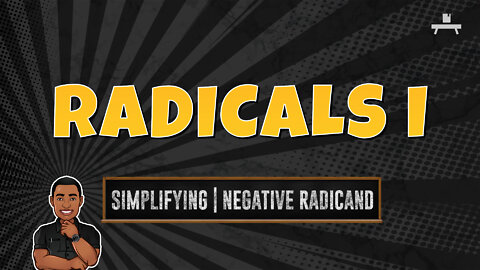 Radicals | Simplifying Radicals with a Negative Radicand
