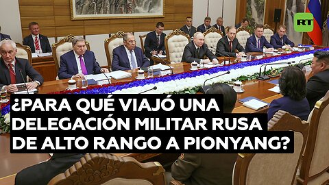 ¿Para qué viajó una delegación militar rusa de alto rango a Pionyang?