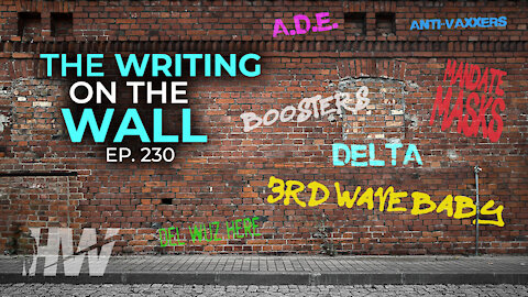 Episode 230: THE WRITING ON THE WALL